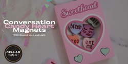 Banner image for Conversation Candy Heart Magnets