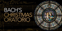 Banner image for Bach's Christmas Oratorio (Chatswood)