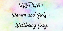 Banner image for LGBTIQA+ Women & Girls+ Wellbeing Day