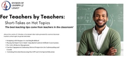 Banner image for For Teachers by Teachers - Short-takes on Hot Topics - 5-Session Webinar Series