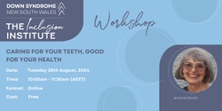 Banner image for Inclusion Institute - Caring for your Teeth, Good for Your Health - Antonia Scott
