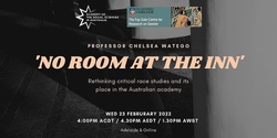Banner image for ‘No room at the Inn’: Rethinking critical race studies and its place in the Australian academy 