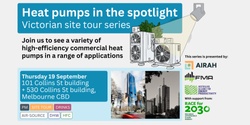 Banner image for Heat pumps in the spotlight - 101 Collins St, 530 Collins St + Saint & Rogue