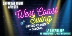 Banner image for Saturday Social + West Coast Swing Intro Class @ La Encantada!