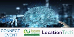 Banner image for CANCELLED - AI Forum and Location Tech Connect Event - Wellington