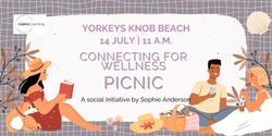 Banner image for "Connecting for Wellness" Community Picnic - A social Impact Initiative by Sophie Anderson