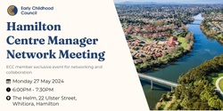 Banner image for Hamilton Centre Manager Network Meeting