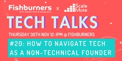 Banner image for TechTalk #20: How to Navigate Tech as a Non-Technical Founder
