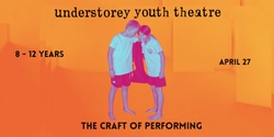 Banner image for The Craft of Performing - USYT Autumn Workshops