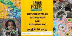 Banner image for Mosaic Kids Workshop - Parra Pickers December 2019