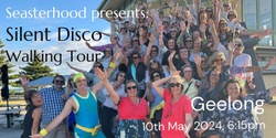 Banner image for Seasterhood Silent Disco Walking Tour Geelong