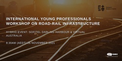 Banner image for International Young Professionals Workshop on Road-Rail Infrastructure 