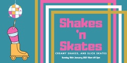 Banner image for Shakes 'n Skates