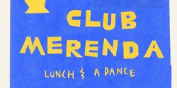 Banner image for CLUB MERENDA - A lunch by Ali Currey Voumard accompanied by some wonderful music!
