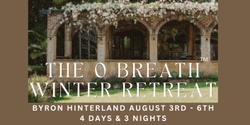 Banner image for O Breathwork Byron Hinterland Winter Retreat Escape