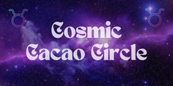Banner image for Cosmic Cacao Circle