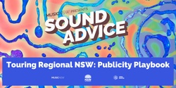 Banner image for Sound Advice: Touring Regional NSW - Publicity Playbook