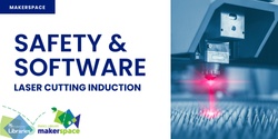 Banner image for Safety and Software Laser Cutting Inductions