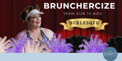 Banner image for Brunchercize Burlesque Davistown RSL