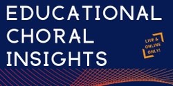 Banner image for Educational Choral Insights