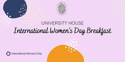 Banner image for University House International Women’s Day Breakfast