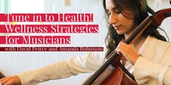 Banner image for Tune in to Health! Wellness Strategies for Musicians at Simply for Strings