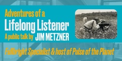 Banner image for Adventures of a Lifelong Listener 