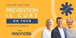 Banner image for Prevention is Cure Tour: Christchurch
