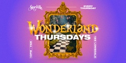 Banner image for Wonderland Thursdays  // Guestlist + Free shot // StoryVille