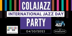 Banner image for Celebrate International Jazz Day with ColaJazz