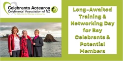 Training & Networking Day for Bay Celebrants & Potential Members