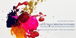 Banner image for Creative Futures - CHAC Talks