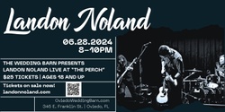 Banner image for LANDON NOLAND | LIVE AT "THE PERCH"
