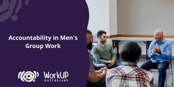 Banner image for Accountability in Men’s Group Work (Online)