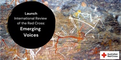 Banner image for Launch of the International Review of the Red Cross: Emerging Voices
