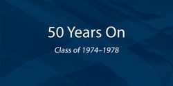 Banner image for 50 Years on Reunion – Class of 1974–1978