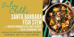 Banner image for Julia Child Santa Barbara Seafood Stew