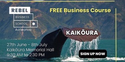 Banner image for Rebel Business School, Kaikoura 2022
