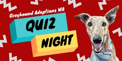 Banner image for Greyhound Adoptions Quiz Night Fundraiser