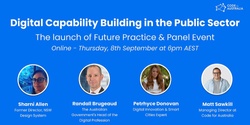 Digital Capability Building in the Public Sector: Panel Event & Future Practice Launch