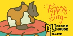 Banner image for Father's Day @ DV Cider 2024