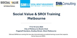 Banner image for Social Value & SROI Training Melbourne 17 & 18 June 2024