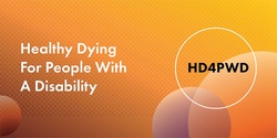 Banner image for Healthy Dying for People with a Disability