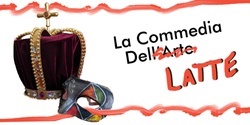 Banner image for RMIT RedActs Presents: La Commedia Del Latte