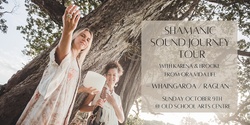 Banner image for Shamanic Sound Journey Whaingaroa / Raglan