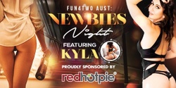 Banner image for Newbie Night (FEATURING KYLA)