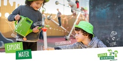 Banner image for CANCELLED - Little Scientists STEM Water Workshop, Doncaster VIC 