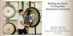 Banner image for Healing the Heart: A Gong Bath Immersion Ceremony + CBD (Costa Mesa)