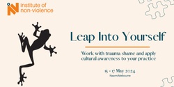 Banner image for Leap into Yourself: Work effectively with Trauma and Shame and apply Cultural Awareness to your practice