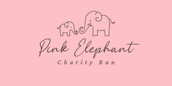 Banner image for Pink Elephant Charity Run 2024